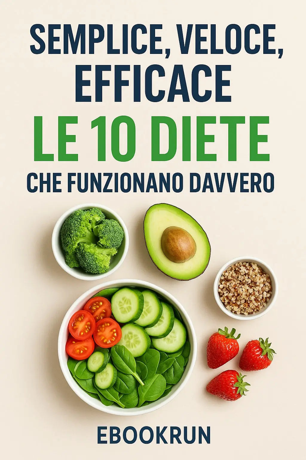 Semplice, veloce, efficace. le 10 diete che funzionano davvero! Ebookrun